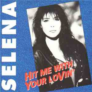 Selena  - Hit Me With Your Lovin'
