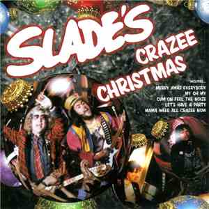Slade - Slade's Crazee Christmas (The Party Album)