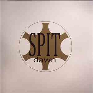 Spit - Dawn