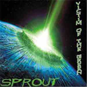 Sprout - Victim Of The Green