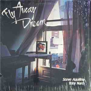 Steve Aquillina & Toby Naro - Fly Away Dream