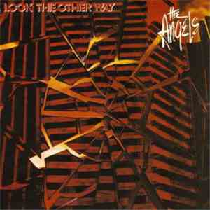 The Angels - Look The Other Way