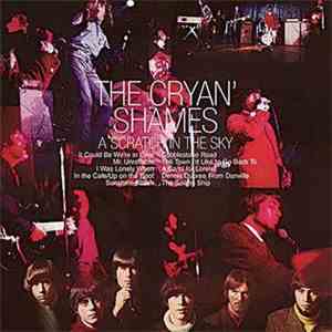 The Cryan' Shames - A Scratch In The Sky