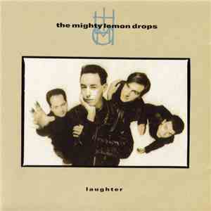 The Mighty Lemon Drops - Laughter