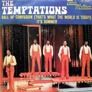 The Temptations - Ball Of Confusion (That's What The World Is Today) / It's Summer
