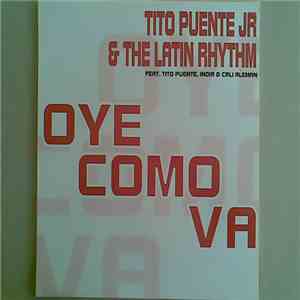 Tito Puente Jr. & The Latin Rhythm Featuring Tito Puente, India & Cali Aleman - Oye Como Va