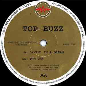 Top Buzz - Livin' In A Dream / The Wok