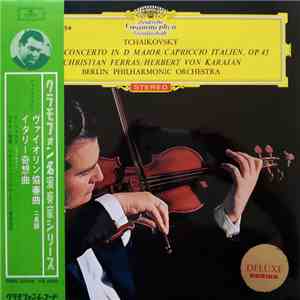 Tschaikowsky / Christian Ferras · Herbert von Karajan · Berliner Philharmoniker - Violinkonzert D-dur Op.35 · Capriccio Italien Op.45
