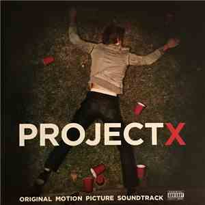 Various - Project X - Original Motion Picture Soundtrack