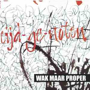 Wak Maar Proper - Tijd-Ge-Noten