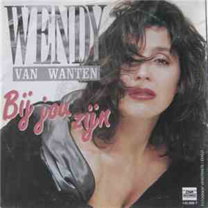 Wendy Van Wanten - Bij Jou Zijn