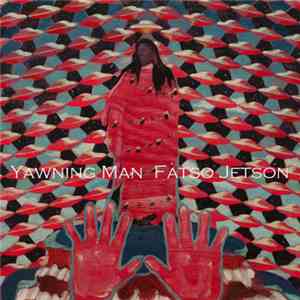 Yawning Man & Fatso Jetson - Split