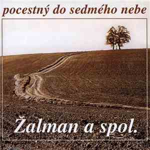 Žalman a Spol. - Pocestný Do Sedmého Nebe