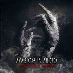Avarice In Audio - Our Cold Hands