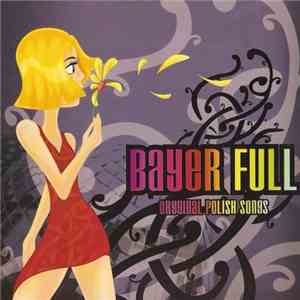 Bayer Full - Oryginal Polish Songs