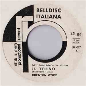 Brenton Wood / Canned Heat - Il Treno / One Kind Favor