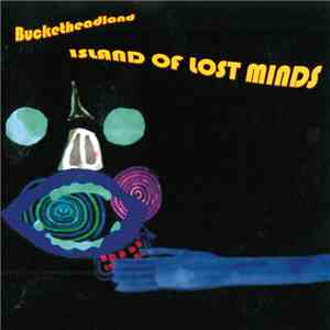 Bucketheadland - Island Of Lost Minds