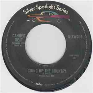 Canned Heat - Going Up The Country / Let's Work Together