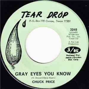 Chuck Price - Gray Eyes You Know / Just For The Heck Of It