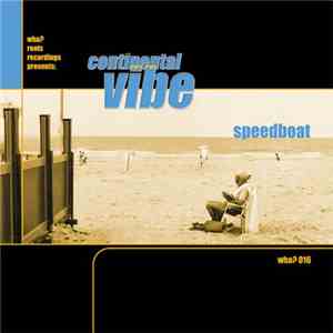 Continental Vibe - Speedboat
