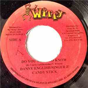 Danny English, Singer J, Candy Stick - Do You Want To Know
