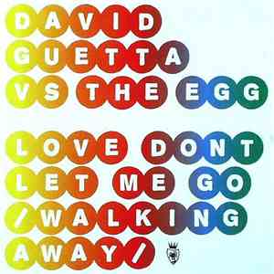 David Guetta vs. The Egg - Love Don't Let Me Go / Walking Away