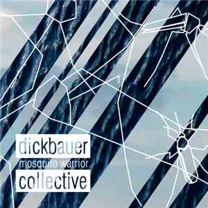 Dickbauer Collective - Mosquito Warrior