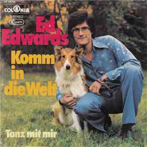 Ed Edwards  - Komm In Die Welt