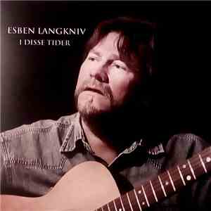 Esben Langkniv - I Disse Tider