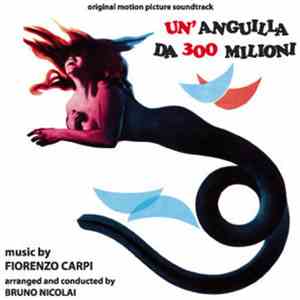 Fiorenzo Carpi - Un'Anguilla Da 300 Milioni (Original Soundtrack)