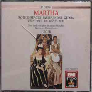 Flotow, Rothenberger, Fassbaender, Gedda, Prey, Weller, Knoblich, Chor Der Bayerischen Staatsoper München And Bayerisches Staatsorchester, Heger - Martha - Oper In Vier Akten / Opera In Four Acts / Opéra En Quatre Actes