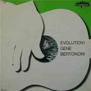 Gene Bertoncini - Evolution!