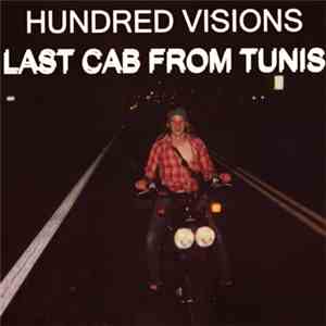 Hundred Visions - Last Cab From Tunis