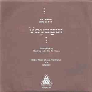 I Am Voyager 1 Vs The Fog Is In The Fir Trees - Better Than Chase And Status