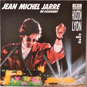Jean Michel Jarre - In Concert Houston / Lyon