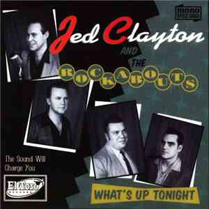 Jed Clayton & The Rockabouts - What's Up Tonight