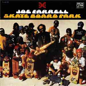 Joe Farrell - Skate Board Park