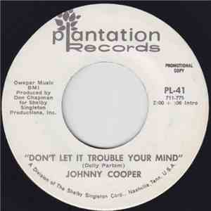 Johnny Cooper  - Don't Let It Trouble Your Mind