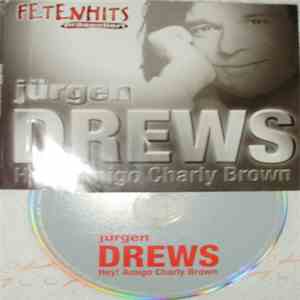Jürgen Drews - Hey! Amigo Charly Brown