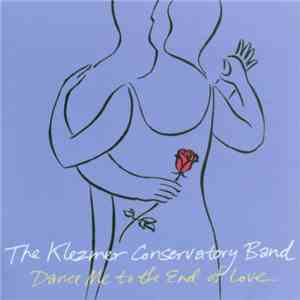 Klezmer Conservatory Band - Dance me to the end of love