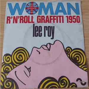 Lee Roy - Woman / R'N'Roll Graffiti 1950