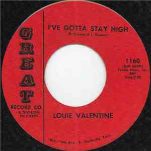 Louie Valentine - I've Gotta Stay High