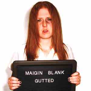 Maigin Blank - Gutted