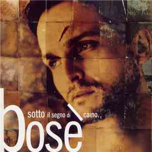 Miguel Bosé - Sotto Il Segno Di Caino