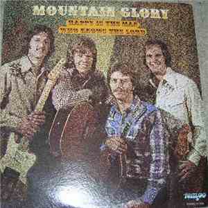 Mountain Glory - Happy Is The Man Who Knows The Lord