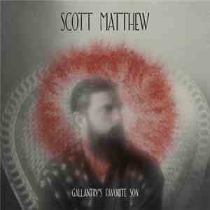 Scott Matthew - Gallantry's Favorite Son