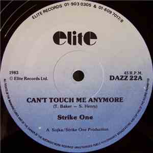 Strike One - Can't Touch Me Anymore
