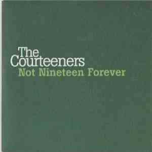 The Courteeners - Not Nineteen Forever