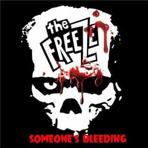 The Freeze - Someone's Bleeding