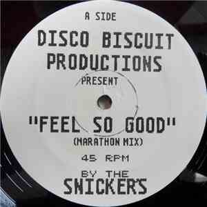 The Snickers - Feel So Good / Everybody Say Oooh
